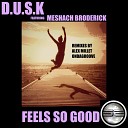 D U S K feat Meshach Broderick - Feels So Good Alex Millet Instrumental