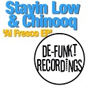 Stayin Low Chinooq - Streets Original Mix