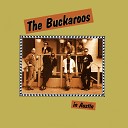 The Buckaroos - Before I Grow Too Old