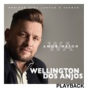 Wellington dos Anjos - Amor Maior Playback