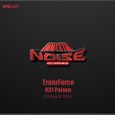 TranzForce - 031 Poison Original Mix