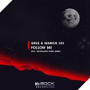 GRUE, Markus Luv - Follow Me (Original Mix)
