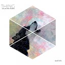 Thing - Haunt Original Mix