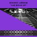 Stanny Abram - Las Boas Original Mix