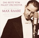 Das Palast Orchester mit seinem Saenger Max… - Sex Bomb