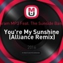 Aram MP3 Feat The Sunside Ban - You re My Sunshine Alliance R
