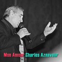 Charles Aznavour - Tu T Laisses Aller