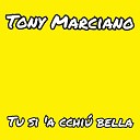 TONY MARCIANO - I nostri giorni