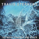 Travis Stephens - Might Be Me
