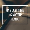 Travis Atreo - One Last Time Clayton Remix
