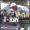T Ray - Exclusive Radio Interview