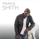 Travis Smith - In My Heart It Says