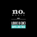 Louie B UK - Days Like This