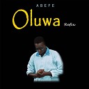 Abefe - Oluwa Refix