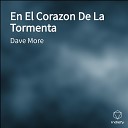 Dave More - En El Corazon De La Tormenta