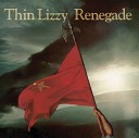 Thin Lizzy - Renegade Single Edit