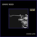 Jimmy Reed - Down In Virginia Bonus Track