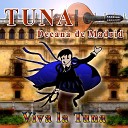 Tuna Decana De Madrid - Canta y No Llores