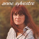 Anne Sylvestre - Regarde toi vieille b te