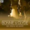 Mika Mendes Saaphy - Bonnie Clyde