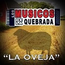 Los Musicos de La Quebrada - Los Tres Gallos En Vivo