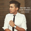 Joseph Vincent - The Way You Look Tonight