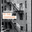 thebeatscook - At The Compound