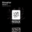 Mosahar - What If Radio Edit