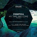 Fonetica - My Time Has Come DanVee Mike Vee Remix