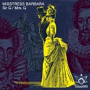 Misstress Barbara - Mrs G Original Mix