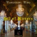 Wandering Wind - Hall of Mirrors Original Mix