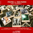 Phutek feat Man Parris - The Journey Original Mix