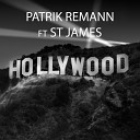 Patrik Remann feat St James - Hollywood Extended