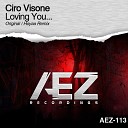 Ciro Visone - Loving You Original Mix