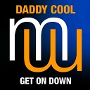 Daddy Cool - Get On Down Original Mix