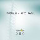 Energun - Acid Rain Original Mix