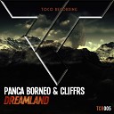 Panca Borneo Cliffrs - Dreamland Original Mix
