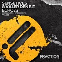 Sensetive5 Valer den Bit - Echoes Extended Mix