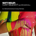 Matt Meler Erin Marshall - I Can t Believe It Earnshaw s Radio Edit