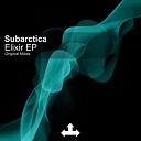 Subarctica - Today Tomorrow Never Original Mix