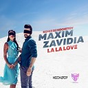 Maxim Zavidia - La La Love DJ Kochetov Remix Radio Version