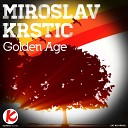 Miroslav Krstic - Golde Age Mitch Major Remix