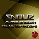 Snouz - Now Go Make Some Original Mix