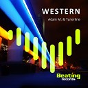 Adam M Tunerline - Western Original Mix