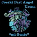 Joeski feat Angel Urena - Mi Gente Mert Yucel Rmx