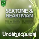SexTone HeartMan - Hard Life DJ GrujA Remix
