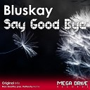 Bluskay - Say Good Bye Max Stealthy pres Fluttershy…