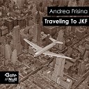 Andrea Frisina - Traveling To Jfk Original Mix