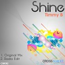 Timmy B - Shine Radio Edit