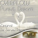 Overflow - Purest Dream Original Vocal Mix